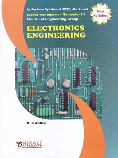 ELECTRONICS ENGINEERING (Second Year - Electrical Engineering - Semester 3 - As Per SBTE Jharkhand Syllabus Polytechnic)