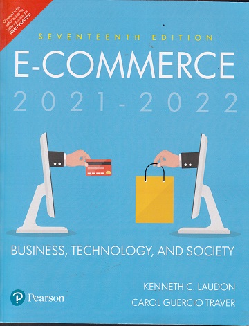 E-COMMERCE | KENNETH C. LAUDON, CAROL GUERCIO TRAVER | Pearson