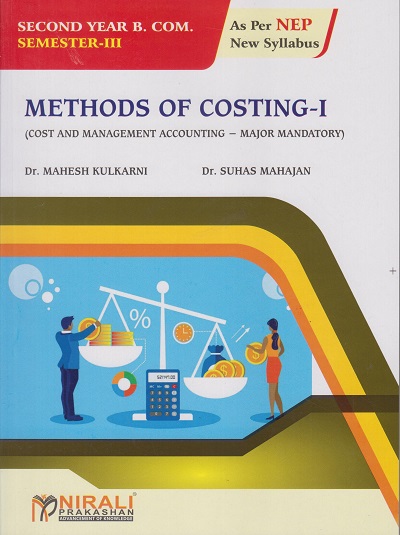 METHODS OF COSTING 1 for SPPU SY BCom Semester 3 | Dr. Mahesh Kulkarni, Dr. Suhas Mahajan | Nirali Prakashan