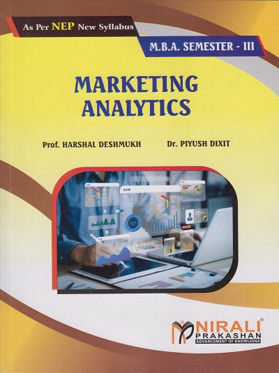MARKETING ANALYTICS for MBA Semester 3 | Prof. Harshal Deshmukh, Prof. Piyush Dixit | Nirali Prakashan