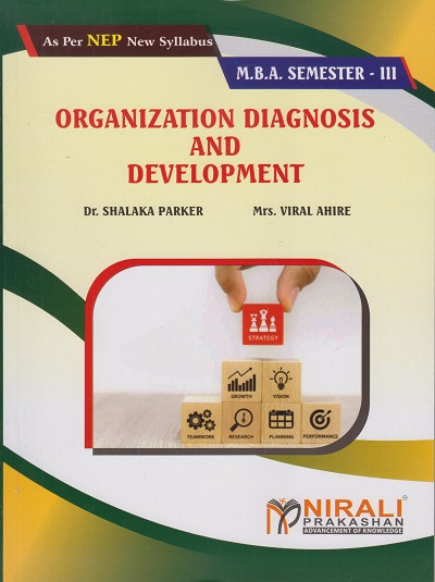 ORGANIZATION DIAGNOSIS AND DEVELOPMENT for MBA Semester 3 | Dr. Shalaka Parker, Mrs. Viral Ahire | Nirali Prakashan