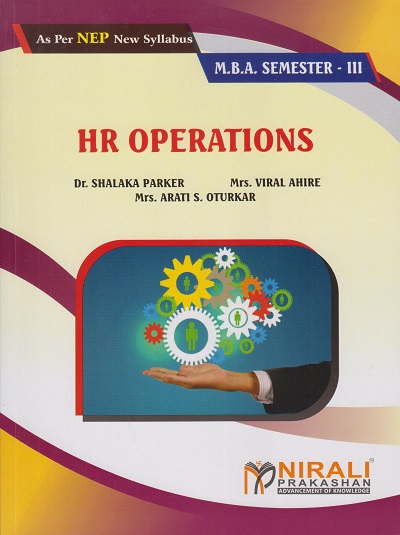 HR OPERATIONS for MBA Semester 3 | Dr. Shalaka Parker, Mrs. Viral S. Ahire, Mrs. Arati S. Oturkar | Nirali Prakashan