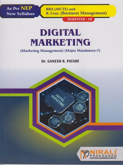 DIGITAL MARKETING for SY BBA (AICTE) and BCom (Business Management) Semester 3 | Dr. Ganesh R. Patare | Nirali Prakashan