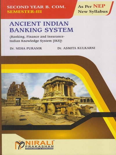 ANCIENT INDIAN BANKING SYSTEM for SY BCom Semester 3 | Dr. Neha Puranik, Dr. Asmita Kulkarni | Nirali Prakashan