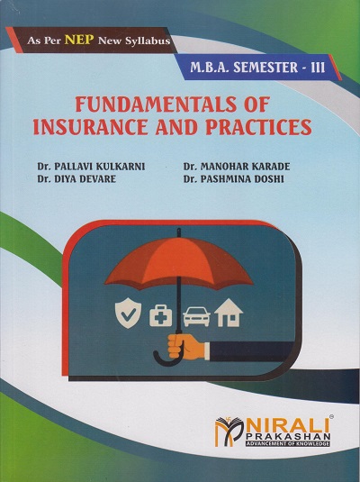 FUNDAMENTALS OF INSURANCE AND PRACTICES for MBA Semester 3 | Dr. Pallavi Kulkarni, Dr. Manohar Karade | Nirali Prakashan