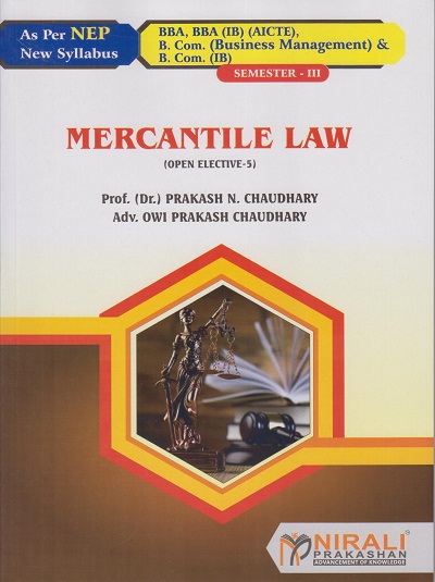 MERCANTILE LAW for SY BBA, BBA (IB) (AICTE) Semester 3 | Prof. (Dr.) Prakash N. Chaudhary, Adv. Owi Prakash Chaudhary | Nirali Prakashan