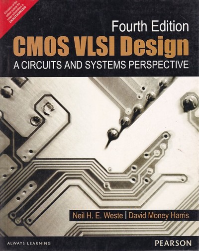 CMOS VLSI DESIGN | NEIL H. E. WESTE , DAVID MONEY HARRIS | Pearson
