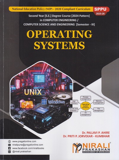 OPERATING SYSTEMS for SPPU Semester 3 Second Year Degree Course In Computer Engineering | Dr. Pallavi P. Ahire, Dr. Priti P. Jorvekar-Kumbhar | Nirali Prakashan