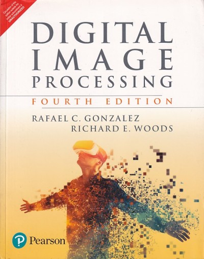 DIGITAL IMAGE PROCESSING | RAFAEL C. GONZALEZ , RICHARD WOODS | Pearson