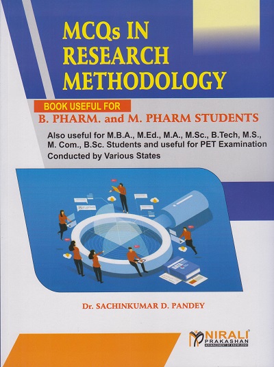 MCQs IN RESEARCH METHODOLOGY Book useful for B Pharm. and M Pharm. Students | Dr. Sachinkumar D. Pandey | Nirali Prakashan