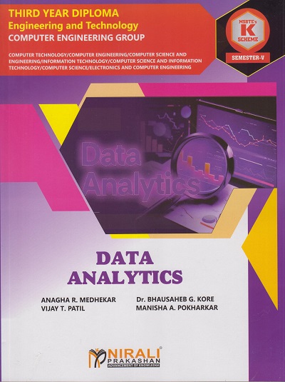 DATA ANALYTICS (COURSE CODE 315326) for Semester 5 Third Year Diploma in Computer Engineering MSBTE's ?K? Scheme | Anagha R. Medhekar | Nirali Prakashan