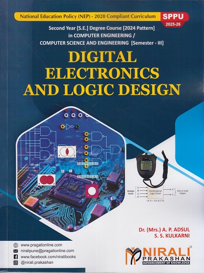 DIGITAL ELECTRONICS AND LOGIC DESIGN for SPPU Second Year (SE) Degree in Computer Engineering Semester 3 | Dr. A.P. Adsul, S.S. Kulkarni | Nirali Prakashan