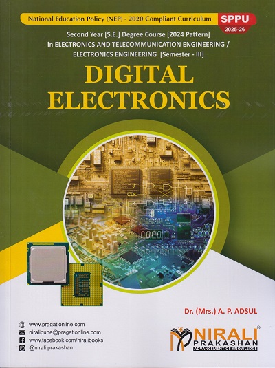 DIGITAL ELECTRONICS for Second Year (SE) Degree in Electronics Engineering Semester 3 | Dr. (Mrs.) A.P. Adsul | Nirali Prakashan