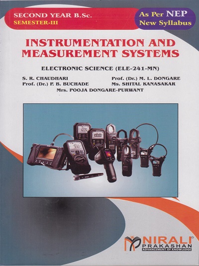 INSTRUMENTATION AND MEASUREMENT SYSTEMS for Second Year BSc Semester 3 Electronic Science: (ELE-241-MN) | S.R. CHAUDHARI | Nirali Prakashan