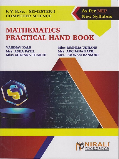 MATHEMATICS PRACTICAL HAND BOOK for FY BSc Computer Science Semester 1 | Vaibhav Kale | Nirali Prakashan