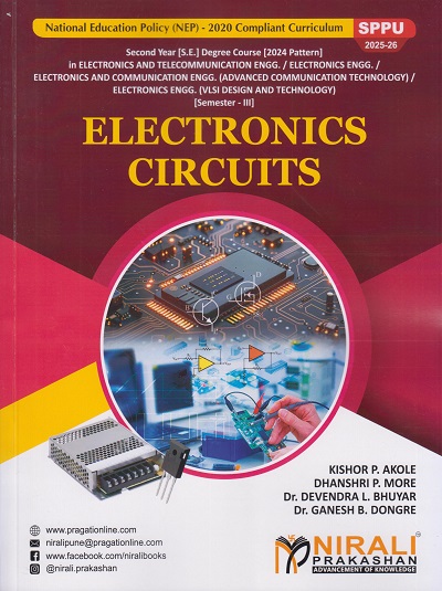 ELECTRONICS CIRCUITS for SPPU Second Year Semester 3 Degree Course in Electronics & Telecommunication Engineering | Kishor P. Akole | Nirali Prakashan