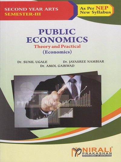 PUBLIC ECONOMICS (Economics) Theory and Practicals for Second Year BA Semester 3 | Dr. Sunil Ugale | Nirali Prakashan