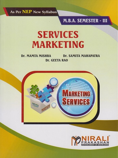 SERVICES MARKETING for MBA Semester 3 | Dr. Mamta Mishra, Dr. Samita Mahapatra, Dr. Geeta Rao | Nirali Prakashan
