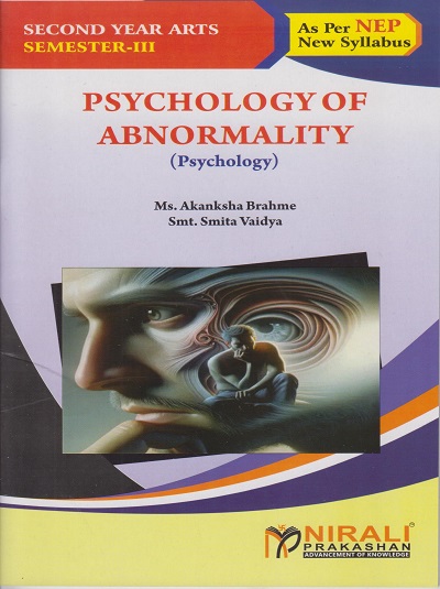 PSYCHOLOGY OF ABNORMALITY (Psychology) for SY BA Semester 3 | Ms. Akanksha Brahme, Smt. Smita Vaidya | Nirali Prakashan