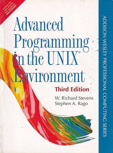 ADVANCED PROGRAMMING IN THE UNIX ENVIRONMENT | W. RICHARD STEVENS , STEPHEN A. RAGO | Pearson