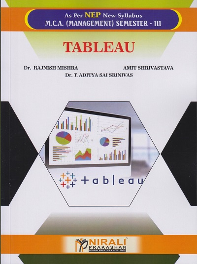 TABLEAU for MCA (Management) Semester 3 | Dr. Rajnish Mishra | Nirali Prakashan