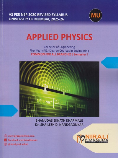 APPLIED PHYSICS for MU FY Common for all Engineering Semester 1 | Bhanudas Eknath Kharmale | Nirali Prakashan