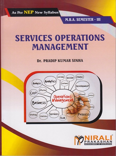 SERVICES OPERATIONS MANAGEMENT for MBA Semester 3 | Dr. Pradip Kumar Sinha | Nirali Prakashan