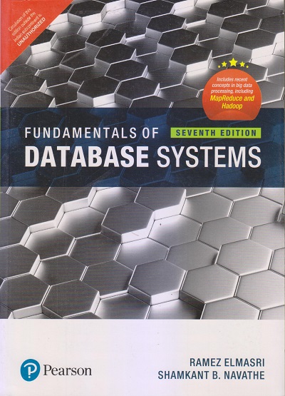 FUNDAMENTALS OF DATABASE SYSTEMS | RAMEZ ELMASRI, SHAMKANT B. NAVATHE | Pearson