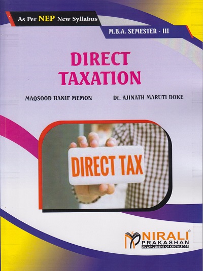 DIRECT TAXATION for MBA Semester 3 | Maqsood Hanif Memon, Dr. Ajinath Maruti Doke | Nirali Prakashan