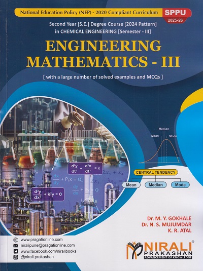 ENGINEERING MATHEMATICS 3 for SPPU Second Year [SE] Degree in Chemical Engineering Semester 3 | Dr. M.Y. Gokhale | Nirali Prakashan