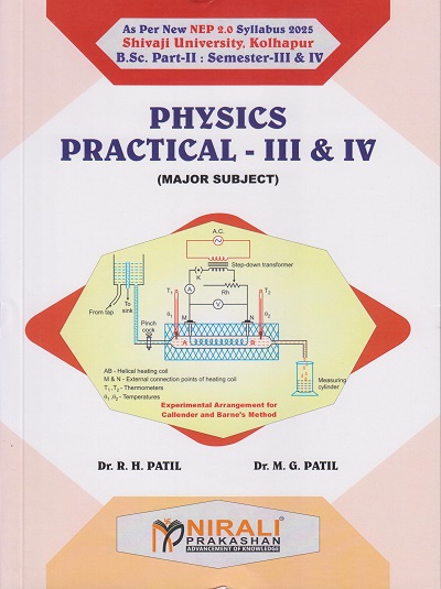 PHYSICS PRACTICAL 3 and 4 for BSc Part 2 Semester 3 and 4 of Shivaji University, Kolhapur | Dr. R.H. Patil | Nirali Prakashan