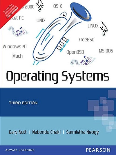 OPERATING SYSTEMS | GARY NUTT, NABENDU CHAKI, SARMISTHA NEOGY | Pearson