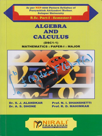 ALGEBRA AND CALCULUS: Mathematics Paper 1 for Solapur University BSc Part 1 Semester 1 | Dr. S.J. Alandkar | Nirali Prakashan