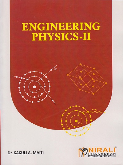ENGINEERING PHYSICS 2 | Dr. Kakuli A. Maiti | Nirali Prakashan