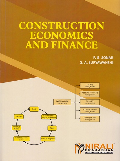 CONSTRUCTION ECONOMICS AND FINANCE | P.G. Sonar, G.A. Suryawanshi | Nirali Prakashan