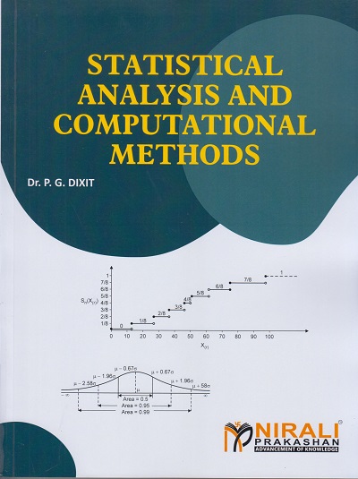 STATISTICSL ANALYSIS AND COMPUTATIONAL METHODS | Dr. P.G. Dixit | Nirali Prakashan