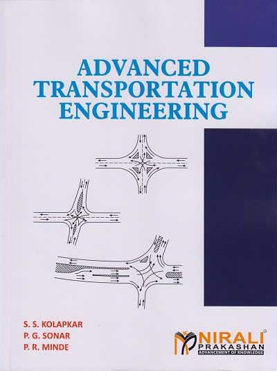 ADVANCED TRANSPORTATION ENGINEERING | S.S. Kolapkar, P.G. Sonar, P.R. Minde | Nirali Prakashan