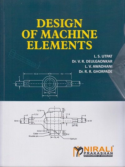 DESIGN OF MACHINE ELEMENTS | L.S. Utpat | Nirali Prakashan
