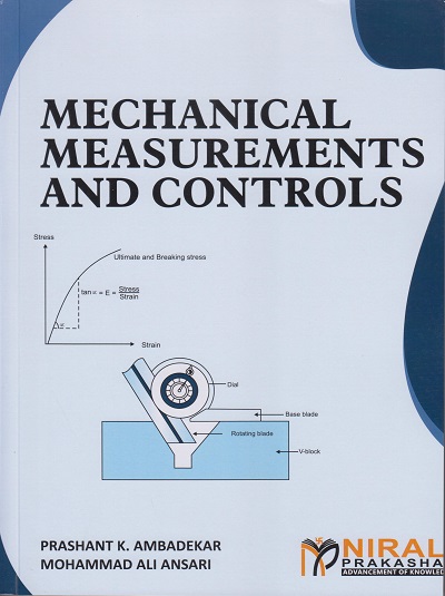 MECHANICAL MEASUREMENTS AND CONTROLS | Prashant K. Ambadekar, Mohammad Ali Ansari | Nirali Prakashan