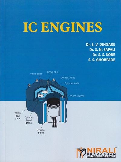 IC ENGINES | Dr. S.V. Dingare, Dr. S.N. Sapali, Dr. S.S. Kore, S.S. Ghorpade | Nirali Prakashan