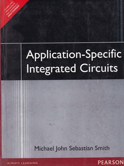 APPLICATION SPECIFIC INTEGRATED CIRCUITS | MICHAEL JOHN SEBASTIN SMITH | Pearson