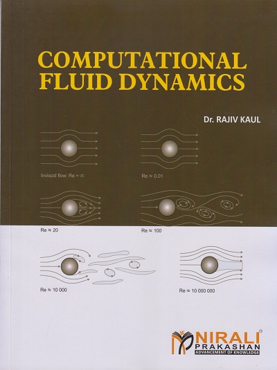 COMPUTATIONAL FLUID DYNAMICS | Dr. Rajiv Kaul | Nirali Prakashan
