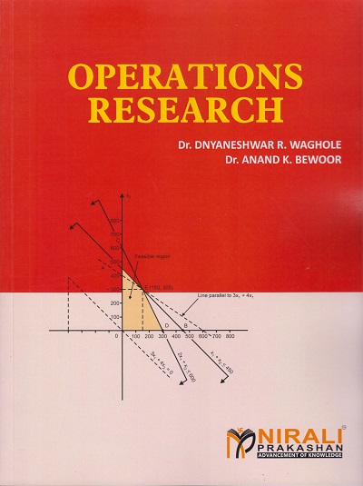 OPERATIONS RESEARCH | Dr. Dnyaneshwar R. Waghole, Dr. Anand K. Bewoor | Nirali Prakashan