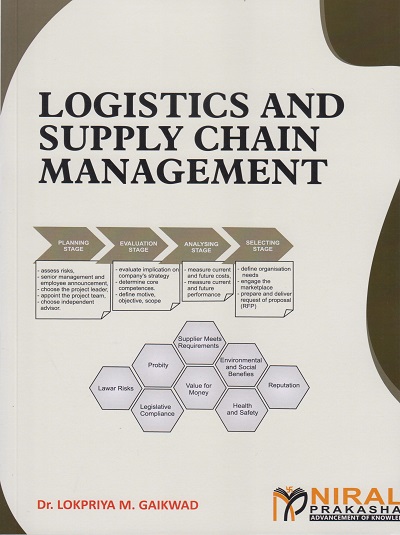 LOGISTICS AND SUPPLY CHAIN MANAGEMENT | Dr. Lokpriya M. Gaikwad | Nirali Prakashan