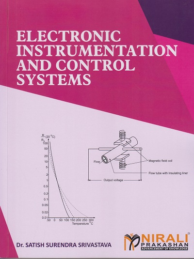 ELECTRONIC INSTRUMENTATION AND CONTROL SYSTEMS | Dr. Satish Surendra Srivastava | Nirali Prakashan