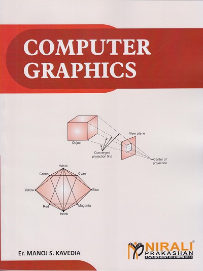COMPUTER GRAPHICS | Er. Manoj S. Kavedia | Nirali Prakashan