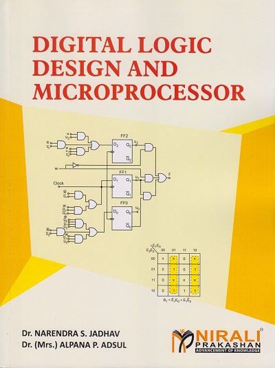 DIGITAL LOGIC DESIGN AND MICROPROCESSOR | Dr. Narendra S. Jadhav, Dr. Alpana P. Adsul | Nirali Prakashan