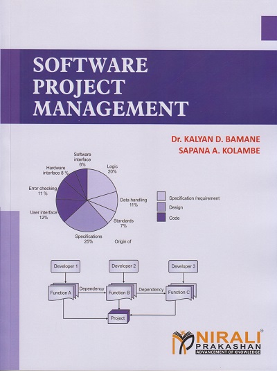 SOFTWARE PROJECT MANAGEMENT | Dr. Kalyan D. Bamane, Sapana A. Kolambe | Nirali Prakashan