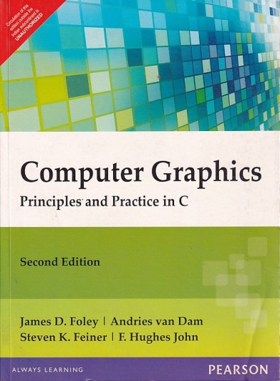COMPUTER GRAPHICS | JAMES D. FOLEY , ANDRIES VAN DAM , STEVEN K. FEINER , F. HUGHES JOHN | Pearson