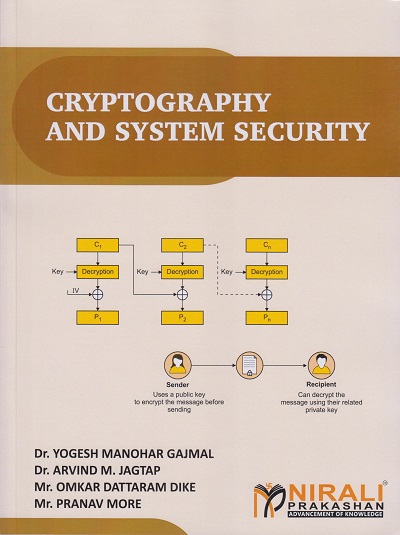 CRYPTOGRAPHY AND SYSTEM SECURITY | Dr. Yogesh Manohar Gajmal | Nirali Prakashan